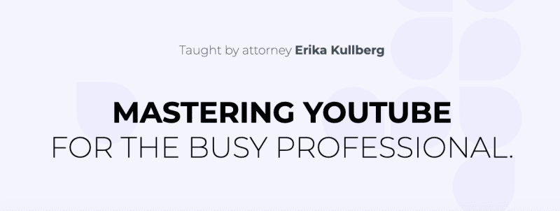 erika kullberg mastering youtube for the busy professional 65258d65224cb