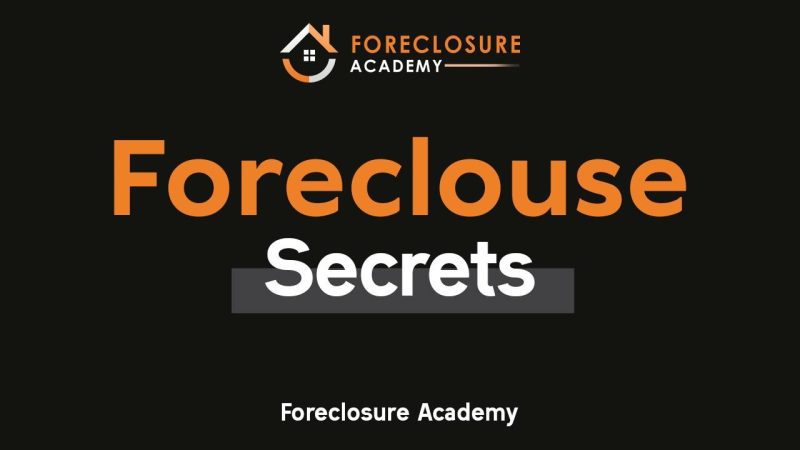 foreclosure academy foreclosure secrets 6525a4d99e953