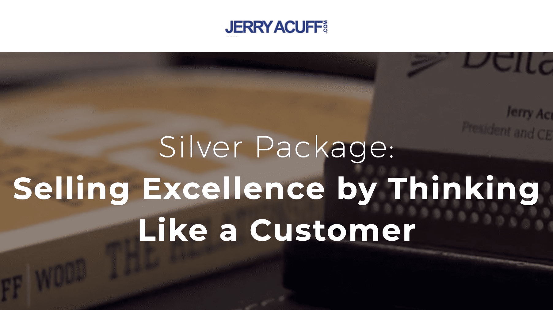 jerry acuff selling excellence by thinking like a customer 6538e9cf78d54
